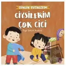 Giysilerim Çok Cici - Günlük Rutinlerim