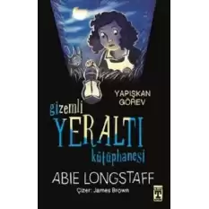 Gizemli Yeraltı Kütüphanesi 1 - Yapışkan Görev