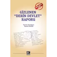 Gizlenen Derin Devlet Raporu