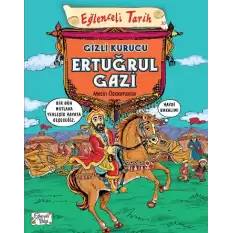 Gizli Kurucu Ertuğrul Gazi - Eğlenceli Tarih