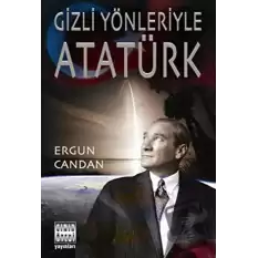 Gizli Yönleriyle Atatürk