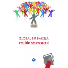 Global Bir Bakışla Politik Sosyoloji