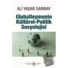 Globalleşmenin Kültürel-Politik Sosyolojisi