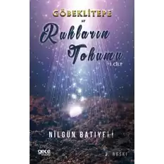 Göbeklitepe Ve Ruhların Tohumu