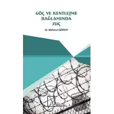 Göç ve Kentleşme Bağlamında Suç