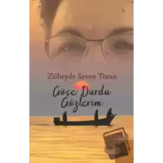 Göçe Durdu Gözlerim