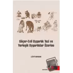 Göçer Evli Uygarlık Tezi ve Yerleşik Uygarlıklar Üzerine