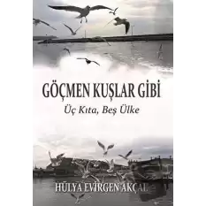 Göçmen Kuşlar Gibi