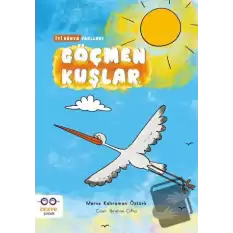 Göçmen Kuşlar - İyi Dünya Fablları