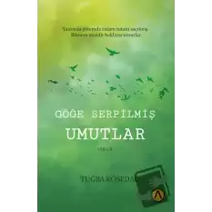 Göğe Serpilmiş Umutlar