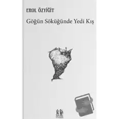 Göğün Söküğünde Yedi Kış