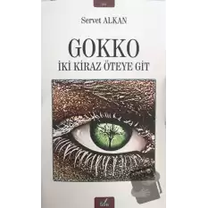 Gokko - İki Kiraz Öteye Git