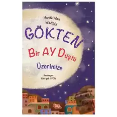 Gökten Bir Ay Düştü Üzerimize