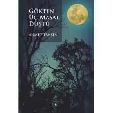 Gökten Üç Masal Düştü