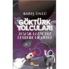 Göktürk Yolcuları Yaşasın Gaz ve Buz Devlerine Gidiyoruz