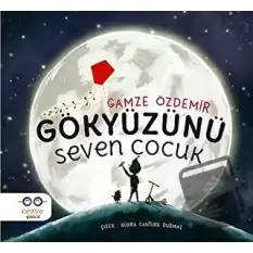 Gökyüzünü Seven Çocuk