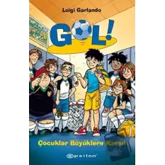 Gol! 7: Çocuklar Büyüklere Karşı! (Ciltli)