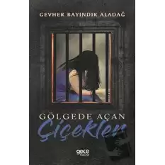 Gölgede Açan Çiçekler