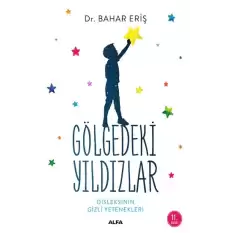 Gölgedeki Yıldızlar Disleksinin Gizli Yetenekleri