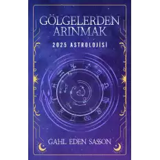 Gölgelerden Arınmak – 2025 Astrolojisi