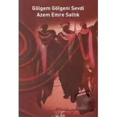 Gölgem Gölgeni Sevdi