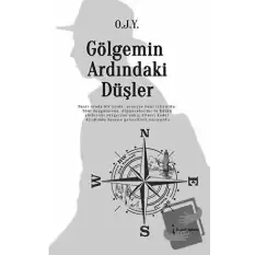 Gölgemin Ardındaki Düşler