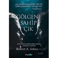 Gölgene Sahip Çık