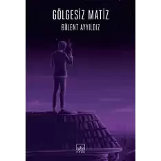 Gölgesiz Matiz