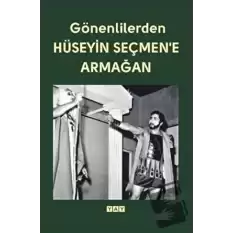 Gönenlilerden Hüseyin Seçmene Armağan