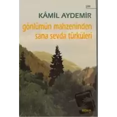 Gönlümün Mahzeninden Sana Sevda Türküleri (Ciltli)