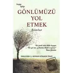 Gönlümüzü Yol Etmek