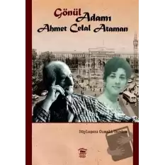 Gönül Adamı - Ahmet Celal Ataman