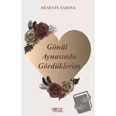 Gönül Aynasında Gördüklerim