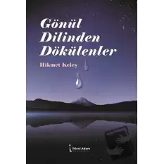 Gönül Dilinden Dökülenler