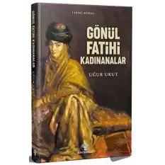 Gönül Fatihleri Kadınanalar