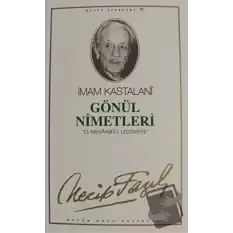 Gönül Nimetleri : 64 - Necip Fazıl Bütün Eserleri