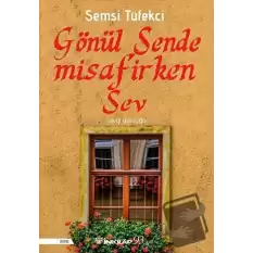 Gönül Sende Misafirken Sev