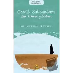 Gönül Sultanları – İlim Hikmet Yolcuları