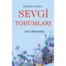 Gönüllere Ekilen Sevgi Tohumları