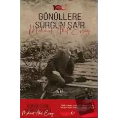 Gönüllere Sürgün Şair Mehmet Akif Ersoy