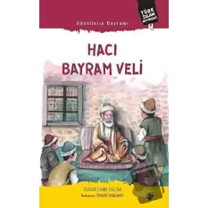 Gönüllerin Bayramı Hacı Bayram Veli