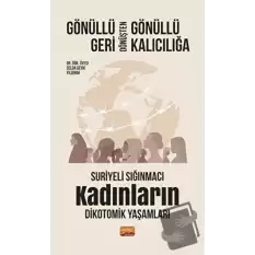 Gönüllü Geri Dönüşten Gönüllü Kalıcılığa