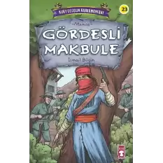 Gördesli Makbule - Kurtuluşun Kahramanları 3