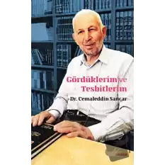 Gördüklerim ve Tesbitlerim