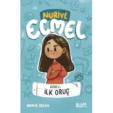 Görev: İlk Oruç - Nuriye Ecmel