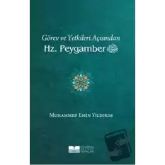 Görev ve Yetkileri Açısından Hz. Peygamber (Ciltsiz)