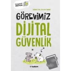 Görevimiz Dijital Güvenlik