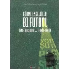 Görme Engelliler B1 Futbol Temel Beceriler ve Teknik-Taktik