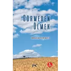 Görmeden Ölmek