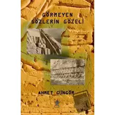 Görmeyen Gözlerin Gözeli